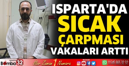 Isparta'da sıcak çarpması vakaları arttı