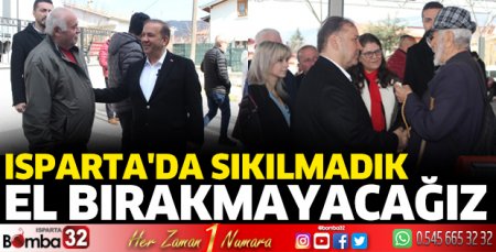 Isparta'da sıkılmadık el bırakmayacağız