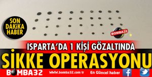 ISPARTA'DA SİKKE OPERASYONU