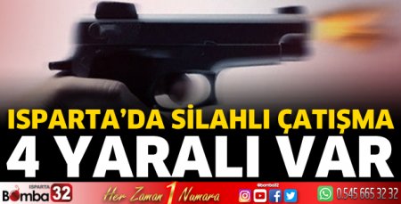 Isparta'da silahlı çatışma 