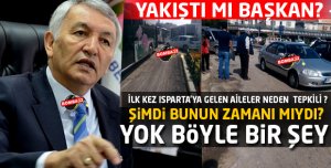 ISPARTA'DA ŞİMDİ BUNUN ZAMANI MIYDI?