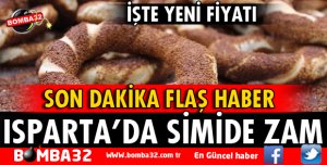 ISPARTA'DA SİMİDE ZAM