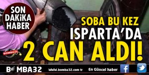 ISPARTA'DA SOBA FACİASI