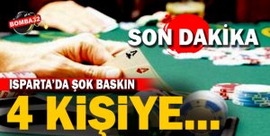 ISPARTA'DA ŞOK BASKIN  