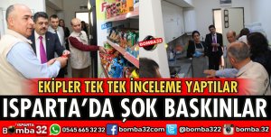 ISPARTA'DA ŞOK BASKINLAR