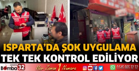 Isparta'da şok uygulama