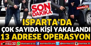 ISPARTA'DA SOKAK SATICILARINA YÖNELİK DEV OPERASYON