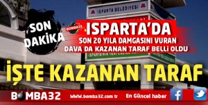 ISPARTA'DA SON 20 YILIN DAMGASINI VURAN DAVADA KARAR ÇIKTI 