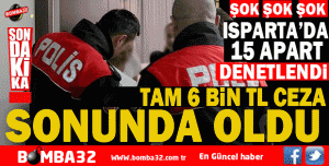 ISPARTA'DA SONUNDA OLDU 