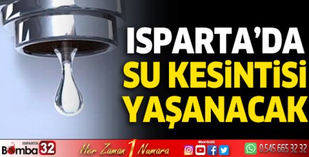 Isparta'da su kesintisi yaşanacak