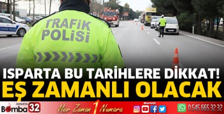 Isparta'da sürücüler dikkat