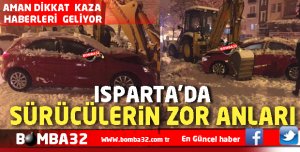ISPARTA'DA SÜRÜCÜLERİN ZOR ANLARI 