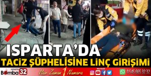 Isparta'da taciz şüphelisine linç girişimi