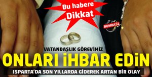 Isparta'da onları ihbar edin 