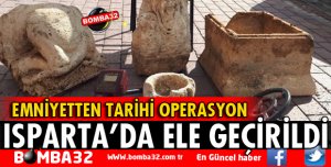 ISPARTA'DA TARİHİ OPERASYON