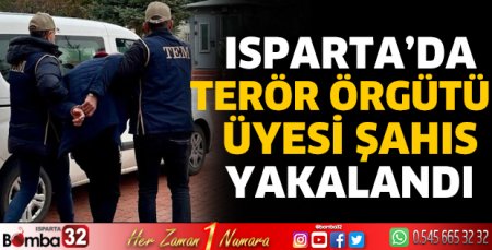 Isparta'da terör örgütü üyesi şahıs yakalandı