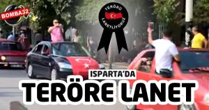 ISPARTADA TERÖRE LANET
