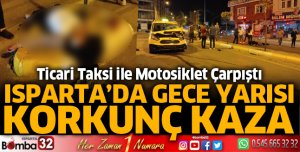 Isparta'da ticari taksi ile motosiklet çarpıştı
