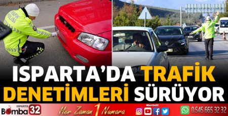 Isparta'da trafik denetimleri sürüyor