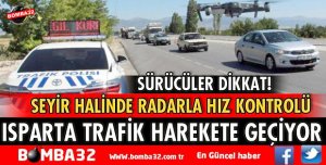 ISPARTA'DA TRAFİK EKİPLERİ HAREKETE GEÇİYOR