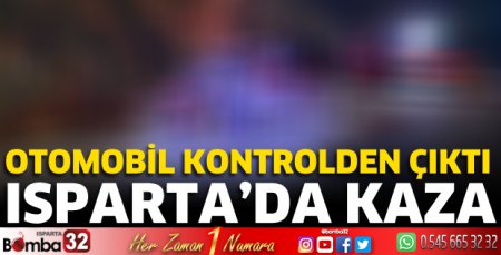 Isparta'da trafik kazası 