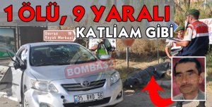 ISPARTA'DA TRAFİK KAZASI 1 KİŞİ ÖLDÜ 9 YARALI 