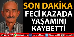 ISPARTA'DA TRAFİK KAZASI 1 ÖLÜ