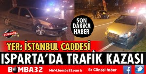 ISPARTA'DA TRAFİK KAZASI