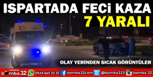 ISPARTA'DA TRAFİK KAZASI 7 YARALI