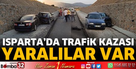 Isparta'da trafik kazası; yaralılar var
