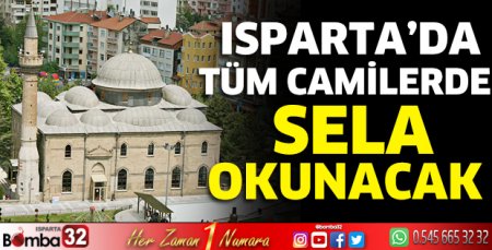 Isparta'da tüm camilerde sela okunacak