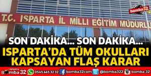 ISPARTA'DA TÜM OKULLARDA İPTAL KARARI