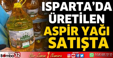 Isparta'da üretilen Aspir yağı satışta