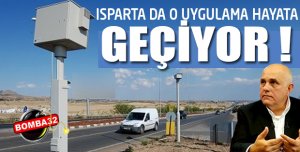 ISPARTA'DA UYGULAMAI HAYATA GEÇİRİLİYOR