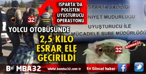 ISPARTA'DA UYUŞTURUCU OPERASYONU
