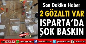 ISPARTA'DA UYUŞTURUCU OPERASYONU 2 GÖZALTI