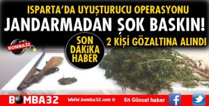 ISPARTA'DA UYUŞTURUCU OPERASYONU