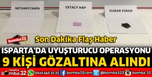 ISPARTA'DA UYUŞTURUCU OPERASYONU