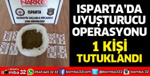 ISPARTA'DA UYUŞTURUCU OPERASYONU
