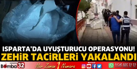 Isparta'da uyuşturucu operasyonu
