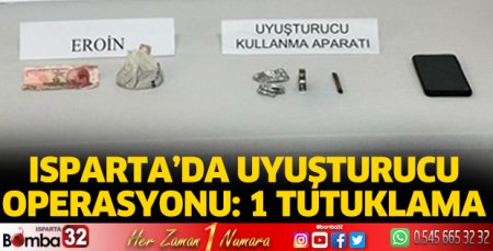 Isparta'da uyuşturucu operasyonu