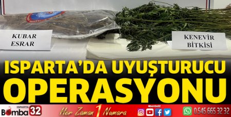 Isparta'da uyuşturucu operasyonu