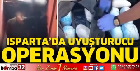 Isparta'da uyuşturucu operasyonu