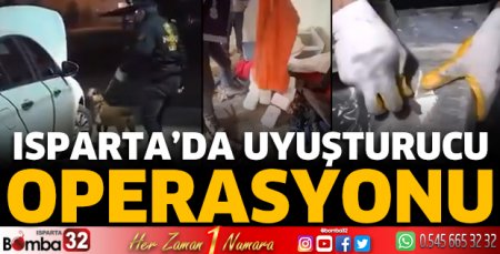 Isparta'da uyuşturucu operasyonu