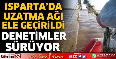 Isparta'da uzatma ağı ele geçirildi