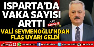 ISPARTA'DA VAKA SAYISI ARTTI