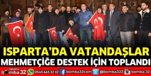 ISPARTA'DA VATANDAŞLARDAN MEHMETÇİĞE DESTEK