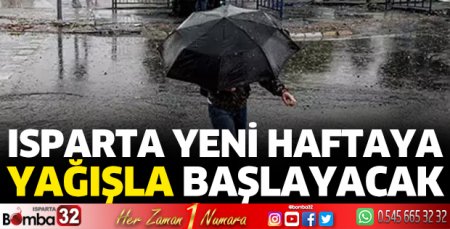Isparta'da yağışlar etkisini gösterecek