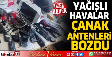 Isparta'da yağışlı havalar çanak antenleri bozdu