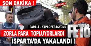 ISPARTA'DA YAKALANDI